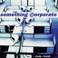 Обложка песни Something Corporate - If I Die аккорды