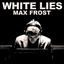 Обложка песни Max Frost - White Lies аккорды